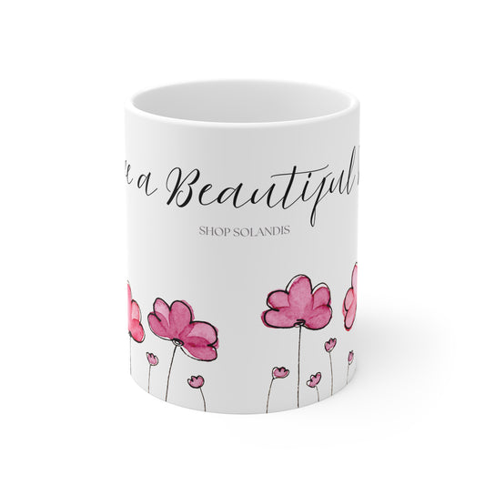 ‘Have a Beautiful Day’ Mug